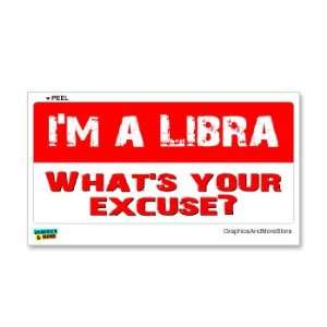  Im a Libra Whats Your Excuse   Zodiac Horoscope Sign 