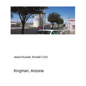  Kingman, Arizona Ronald Cohn Jesse Russell Books