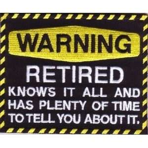  WARNING RETIRED AND KNOWS IT ALL Funny Biker Vest Patch 