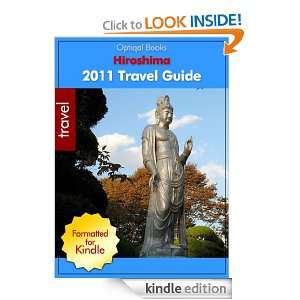 Hiroshima   Japan   2011 City Travel Guide Optiqal Books, Darian West 