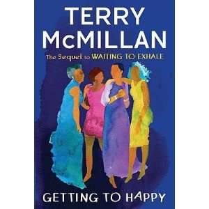    Getting to Happy [Hardcover] Terry McMillan (Author) Books
