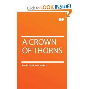  A Crown of Thorns Flora Haines Loughead Books