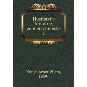   literatue, zejmena nmecke. 1 Arnot Vilem, 1859  Kraus Books