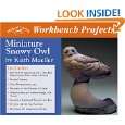 Workbench Projects Miniature Snowy Owl (Wildfowl Carving Magazine 