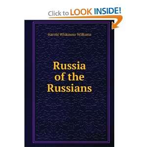  Russia of the Russians Harold Whitmore Williams Books