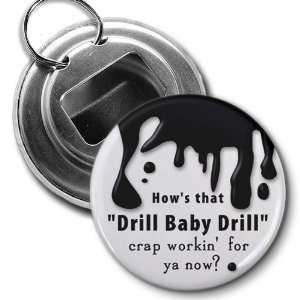 Say No to DRILL BABY DRILL bp Oil Spill Relief 2.25 inch Button Style 