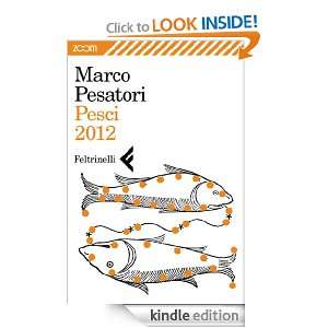 Pesci 2012 (Italian Edition) Marco Pesatori  Kindle Store
