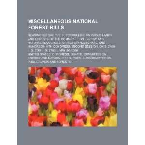  Miscellaneous national forest bills hearing before the 