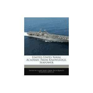  United States Naval Academy; From Knowledge, Seapower 