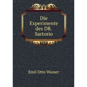  Die Experimente des DR. Sartorio Emil Otto Wasser Books