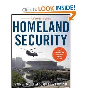 Homeland Security A Complete Guide 2/E[ HOMELAND SECURITY A COMPLETE 
