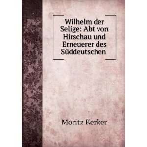   Erneuerer des SÃ¼ddeutschen . (9785873652402) Moritz Kerker Books