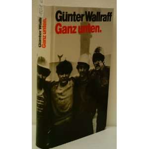  Ganz Unten Gunter Wallraff Books