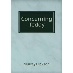  Concerning Teddy Murray Hickson Books