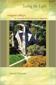 Seeing the Light Religious Colleges in Twenty First Century America 