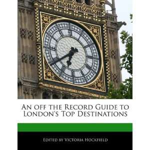   Londons Top Destinations (9781115170734) Victoria Hockfield Books