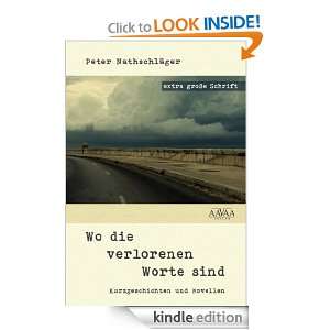 Wo die verlorenen Worte sind (German Edition) Peter Nathschläger 