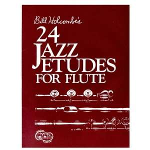    Bill Holcombes 24 Jazz Etudes For Flute Bill Holcombe Books