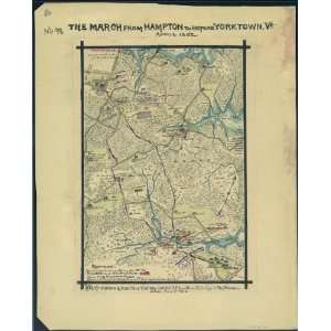  Map The March from Hampton to before Yorktown, Va., April 1862. Map 