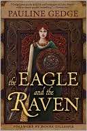 The Eagle and the Raven Pauline Gedge