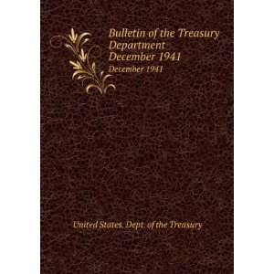  of the Treasury Department. December 1941 United States. Dept 