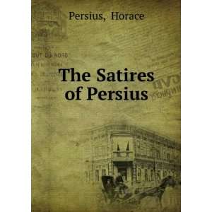   of Persius. Charlton Byam, ; Horace. Persius. Wollaston Books