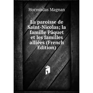   et les familles alliÃ©es (French Edition) Hormisdas Magnan Books