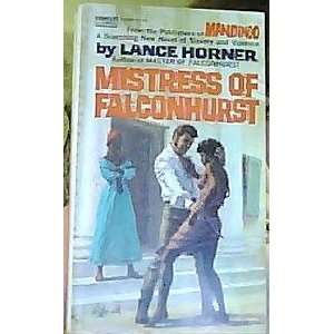  Mistress of Falconhurst Lance Horner Books