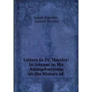   on the History of . Samuel. Horsley Joseph Priestley  Books