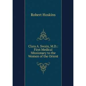   Medical Missionary to the Women of the Orient Robert Hoskins Books