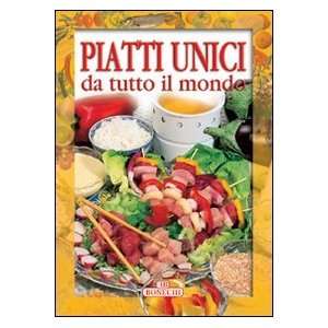  Piatti unici da tutto il mondo (9788847613034) P 