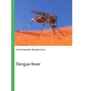  Dengue fever Ronald Cohn Jesse Russell Books