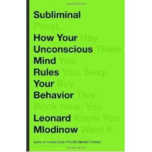  Subliminal How Your Unconscious Mind Rules Your Behavior 