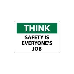    OSHA THINK Safety Is Everyones Job Safety Sign