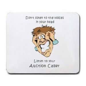   in your head Listen to your Auction Caller Mousepad