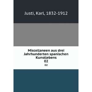   Jahrhunderten spanischen Kunstlebens. 02 Karl, 1832 1912 Justi Books