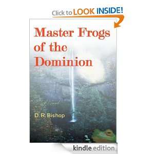 Master Frogs of the Dominion A Novel D Bishop  Kindle 