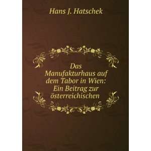   Wien Ein Beitrag zur Ã¶sterreichischen . Hans J. Hatschek Books