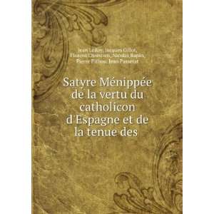 de la vertu du catholicon dEspagne et de la tenue des . Jacques 