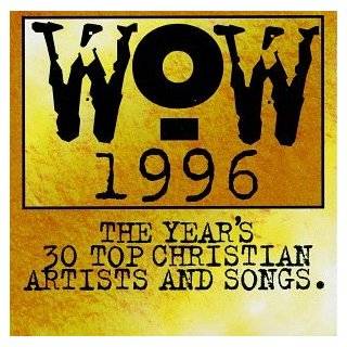 Wow 1996 The Years 30 Top Christian Artists & Songs by Wow 