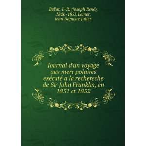   Joseph RenÃ©), 1826 1853,Lemer, Jean Baptiste Julien Bellot Books