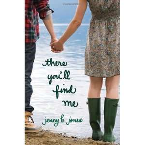  There Youll Find Me [Paperback] Jenny B. Jones Books