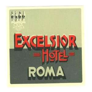  Excelsior Hotel ROMA Luggage Label CIGA Hotels Italy 