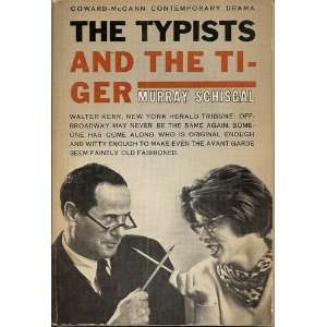  The Typists and the Tiger Murray Schisgal Books