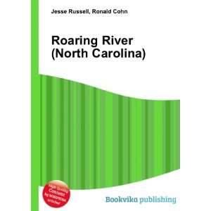  Roaring River (North Carolina) Ronald Cohn Jesse Russell Books