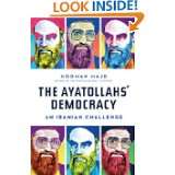 The Ayatollahs Democracy An Iranian Challenge by Hooman Majd (Sep 20 