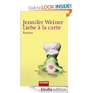 Liebe à la Carte Roman (German Edition) Jennifer Weiner  