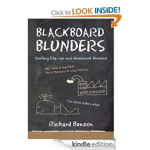 Blackboard Blunders Spelling Slip ups and Homework Howlers Richard 