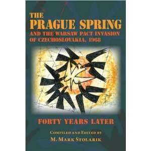 sThe Prague Spring the Warsaw Pact Invasion of Czechoslovakia, 1968 