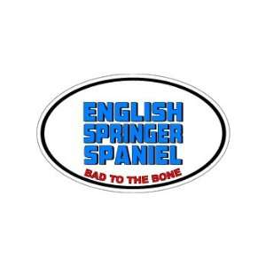  ENGLISH SPRINGER SPANIEL   Bad to the Bone   Window Bumper 